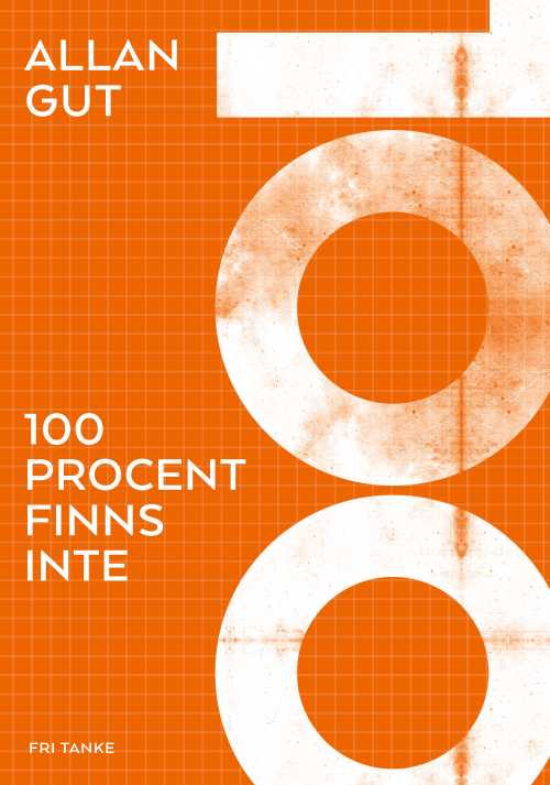 100 procent finns inte